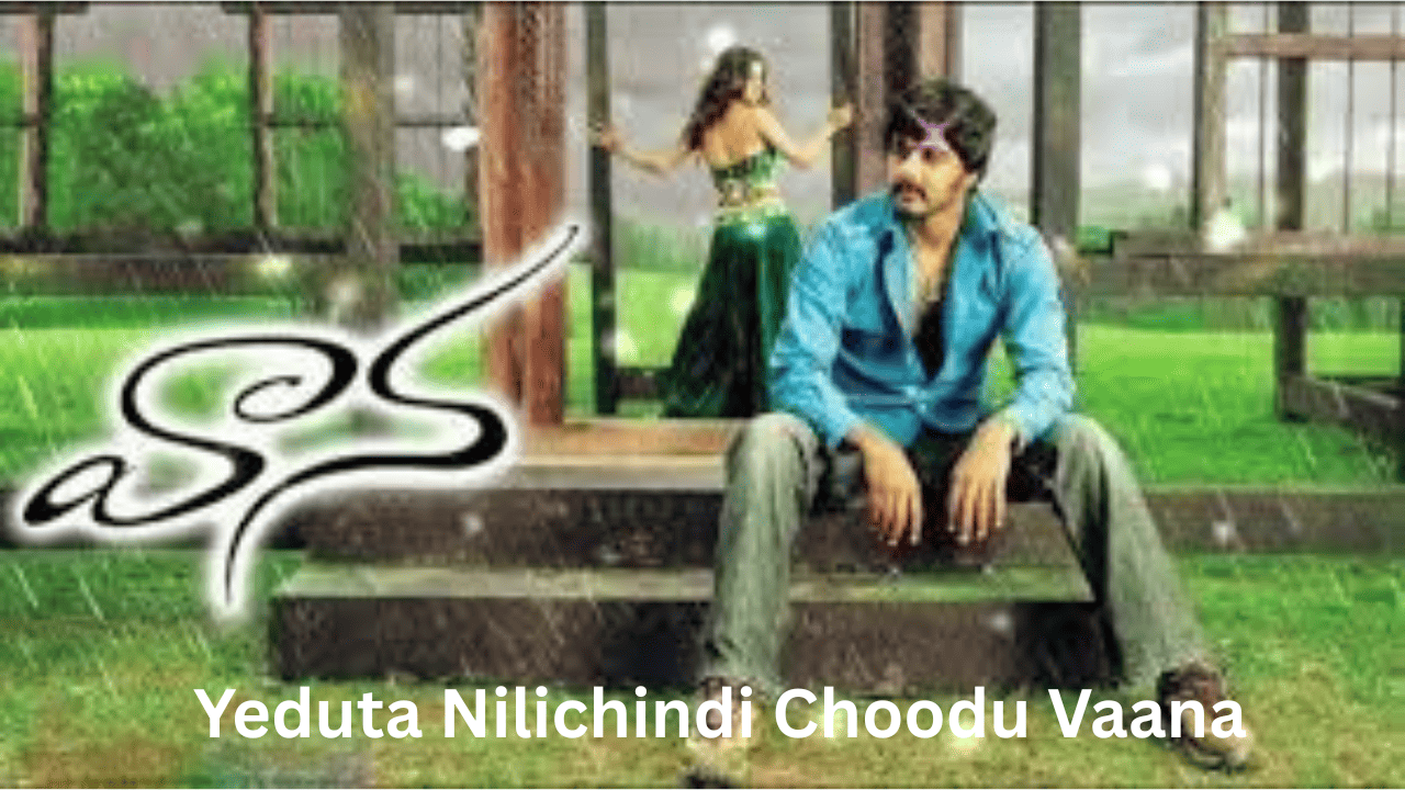 Yeduta Nilichindi Choodu Vaana