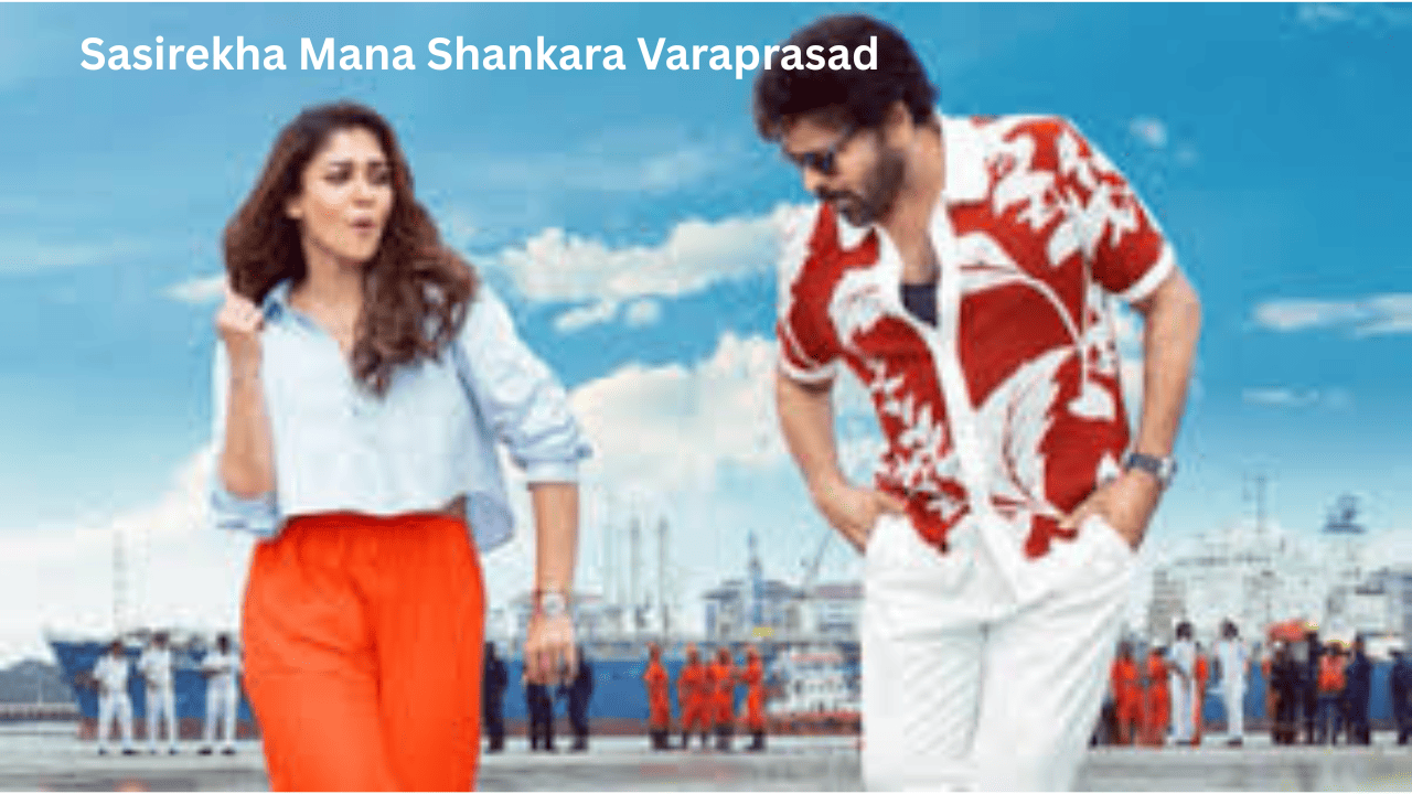 Sasirekha Mana Shankara Varaprasad